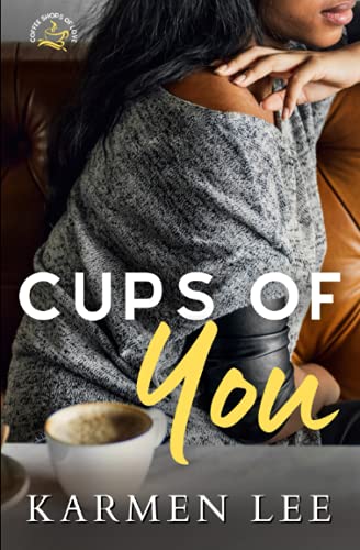 Cups of You (Coffee Shops of Love, Band 1)