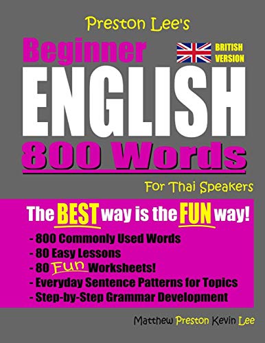 Preston Lee's Beginner English 800 Words For Thai Speakers (British Version) (Preston Lee's English For Thai Speakers (British Version)) von Independently Published