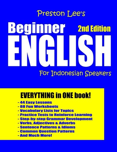 Preston Lee's Beginner English For Indonesian Speakers - 2nd Edition (Preston Lee's English For Indonesian Speakers)