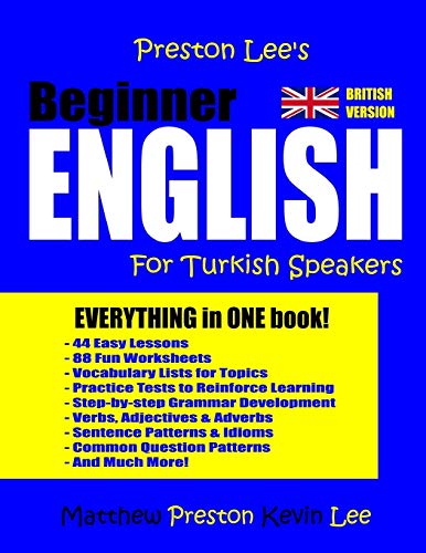 Preston Lee's Beginner English For Turkish Speakers (British) (Preston Lee's English For Turkish Speakers (British Version)) von CREATESPACE