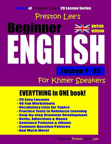 Preston Lee's Beginner English Lesson 1 - 20 for Khmer Speakers (British) (Preston Lee's English For Khmer Speakers (British Version)) von Independently Published