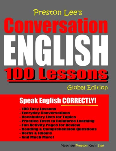 Preston Lee’s Conversation English 100 Lessons - Global Edition (Preston Lee's English Global Edition)