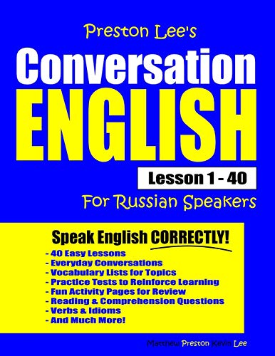 Preston Lee's Conversation English For Russian Speakers Lesson 1 - 40 (Preston Lee's English For Russian Speakers) von Independently Published