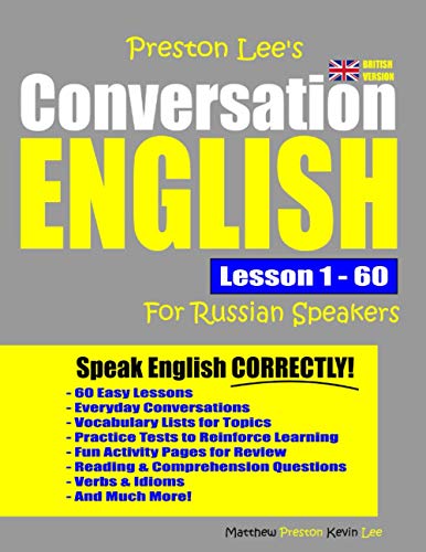 Preston Lee's Conversation English For Russian Speakers Lesson 1 - 60 (British Version) (Preston Lee's English For Russian Speakers (British Version)) von Independently Published