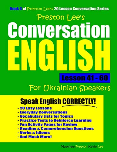 Preston Lee's Conversation English For Ukrainian Speakers Lesson 41 - 60 (Preston Lee's English For Ukrainian Speakers)