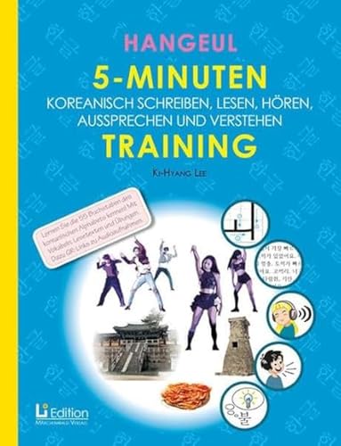 Hangeul 5-Minuten Training: Koreanisch Schreiben, Lesen, Hören und Verstehen: KOREANISCH SCHREIBEN, LESEN, HÖREN, AUSSPRECHEN UND VERSTEHEN von Märchenwald