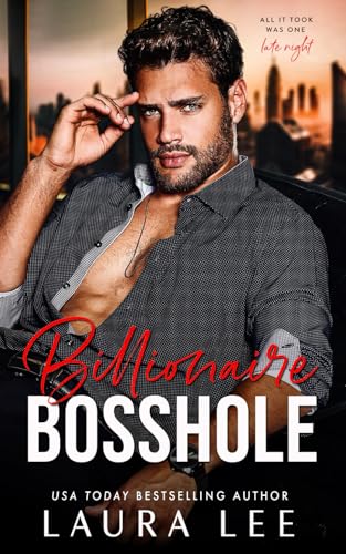 Billionaire Bosshole: An Enemies-To-Lovers Office Romance (Bedding the Billionaire) von Lovestruck Publishing LLC