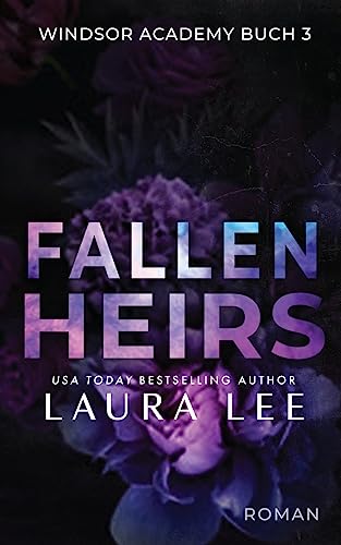 Fallen Heirs: Ein düsterer Highschool-Liebesroman (Windsor Academy German Edition, Band 3)