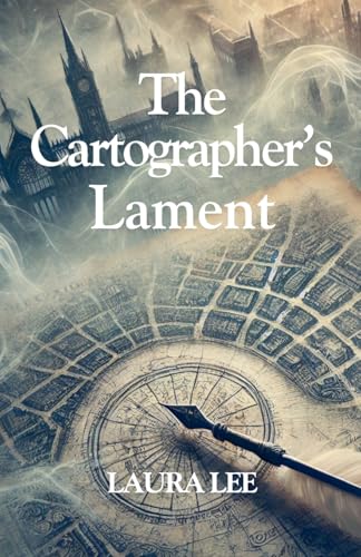 The Cartographer's Lament The Cartographer's Lament von Lauxon Publishing
