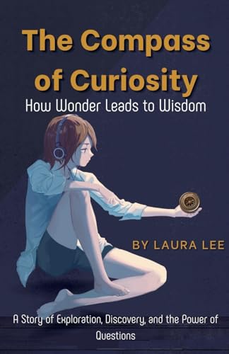 The Compass of Curiosity The Compass of Curiosity von Lauxon Publishing
