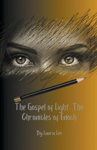 The Gospel of Light: The Chronicles of Enoch von Lauxon Publishing