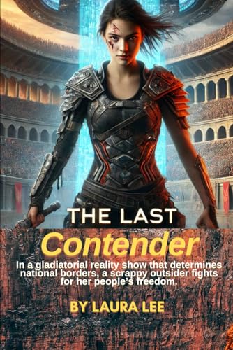 The Last Contender: In a gladiatorial reality show that determines national borders, a scrappy outsider fights for her people’s freedom. The Last Contender: In a gladiatorial reality show that determines national borders, a scrappy outsider fights for her people’s freedom. von Independently published
