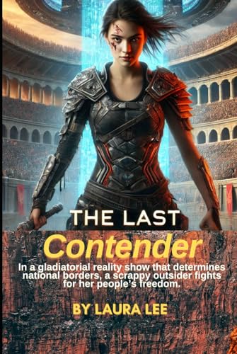 The Last Contender: In a gladiatorial reality show that determines national borders, a scrappy outsider fights for her people’s freedom. The Last Contender: In a gladiatorial reality show that determines national borders, a scrappy outsider fights for her people’s freedom. von Independently published