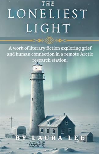 The Loneliest Light The Loneliest Light von Lauxon Publishing