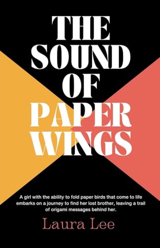 The Sound of Paper Wings The Sound of Paper Wings von Lauxon Publishing