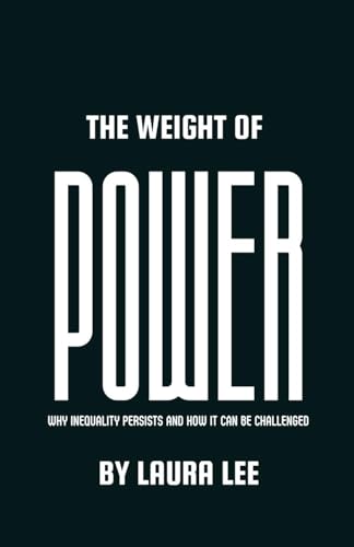 The Weight of Power The Weight of Power von Lauxon Publishing