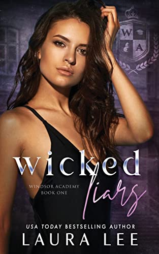 Wicked Liars: A Dark High School Bully Romance (Windsor Academy, Band 1) von Lovestruck Publishing LLC