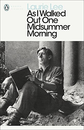 As I Walked Out One Midsummer Morning (Penguin Modern Classics)