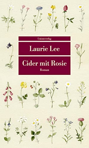 Cider mit Rosie: Roman. Mit dreizehn Aquarellen von Laura Stoddart (Unionsverlag Taschenbücher)