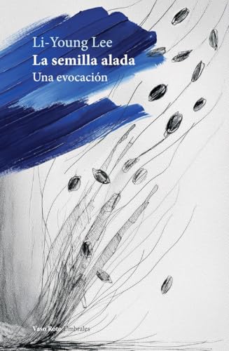 La semilla alada (Umbrales, Band 51) von VASO ROTO EDICIONES
