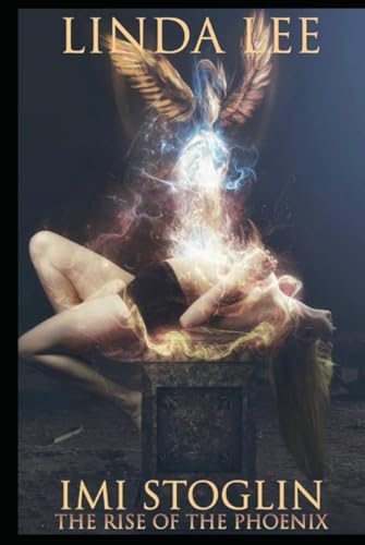 Imi Stoglin The Rise of the Phoenix von Independently published