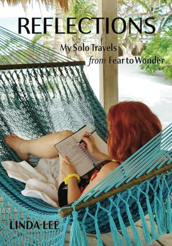 REFLECTIONS: My Solo Travels from Fear to Wonder von Mila Johansen