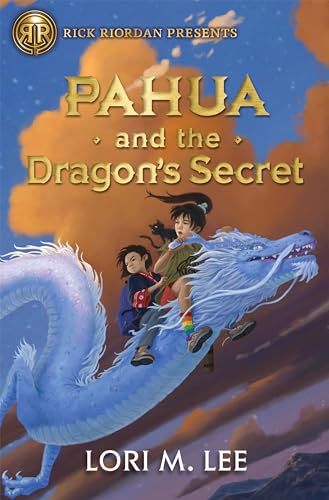 Rick Riordan Presents: Pahua and the Dragon's Secret A Pahua Moua Novel, Book 2