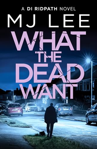 What the Dead Want: A twisty crime thriller full of suspense (Di Ridpath Crime Thriller) von Canelo Crime