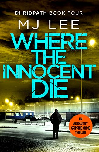 Where the Innocent Die (Di Ridpath Crime Thriller, Band 4)