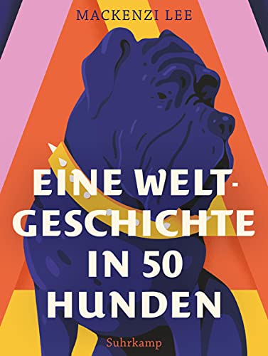 Eine Weltgeschichte in 50 Hunden (suhrkamp taschenbuch) von Suhrkamp Verlag AG