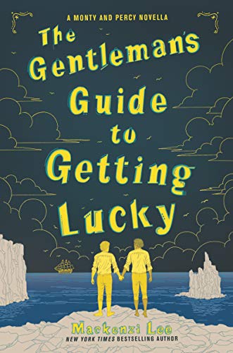 The Gentleman’s Guide to Getting Lucky (Montague Siblings Novella) von Katherine Tegen Books