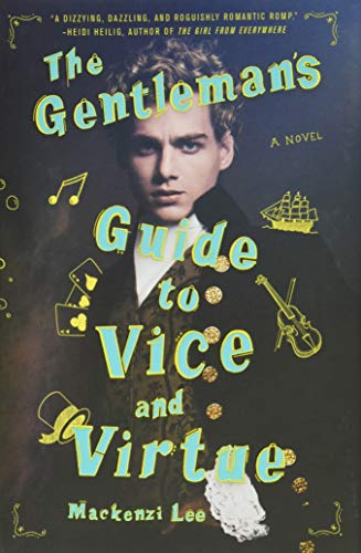 The Gentleman's Guide to Vice and Virtue (Montague Siblings, 1, Band 1)