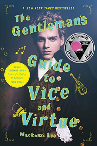 The Gentleman's Guide to Vice and Virtue: A Novel. Stonewall Honor Book (Montague Siblings, 1, Band 1)
