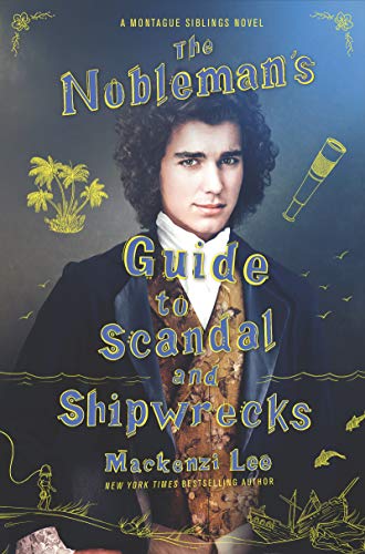 The Nobleman's Guide to Scandal and Shipwrecks: Montague Siblings , Book 3 (Montague Siblings, 3, Band 3) von HarperCollins