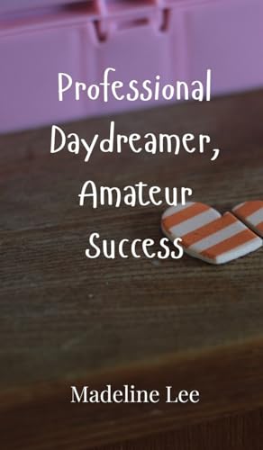 Professional Daydreamer, Amateur Success von Creative Arts Management OÜ