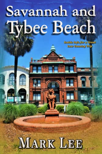 Savannah and Tybee Island: Inside Info for a Great Low Country Trip von Key Lime Press