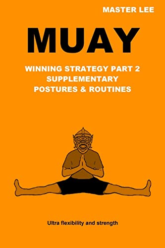 MUAY: Winning Strategy Part 2 - Supplementary Postures & Routines von Lulu.com