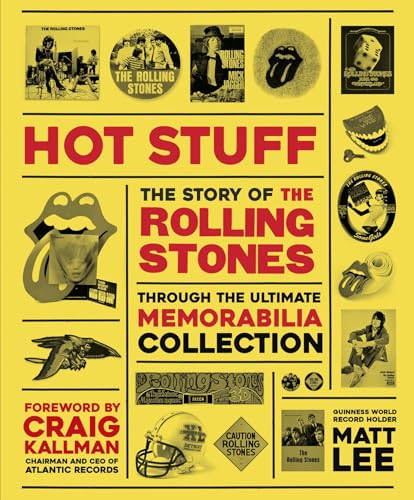 Rolling Stones - Hot Stuff: The Ultimate Memorabilia Collection von Welbeck Publishing