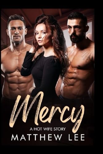 Mercy: A Hot Wife Story (Exhibitionist hot wife couples, Band 5) von Independently published