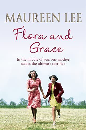 Flora and Grace: Poignant and uplifting bestseller from the Queen of Saga Writing Flora and Grace: Poignant and uplifting bestseller from the Queen of Saga Writing