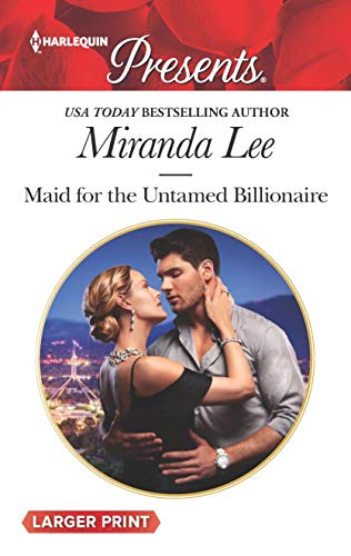 Maid for the Untamed Billionaire (Housekeeper Brides for Billionaires, Band 3776)