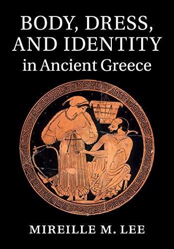Body, Dress, and Identity in Ancient Greece von Cambridge University Press