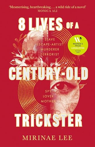 8 Lives of a Century-Old Trickster: Longlisted for the Women's Prize for Fiction 2024 von Virago