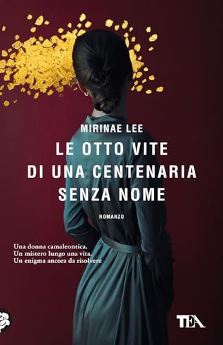 Le otto vite di una centenaria senza nome (TEA hit) von TEA