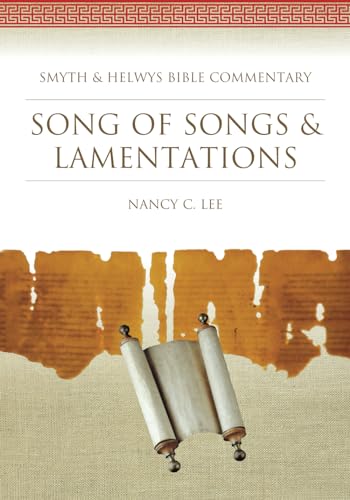 Song of Songs & Lamentations (Smyth & Helwys Bible Commentary series) von Smyth & Helwys Publishing, Incorporated