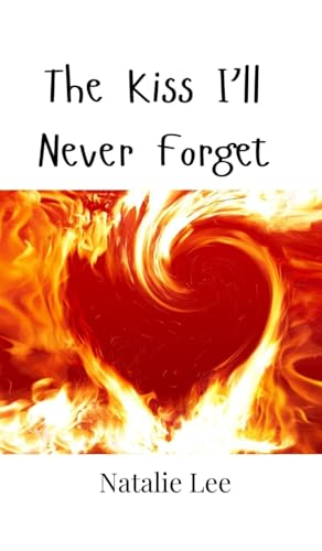 The Kiss I'll Never Forget von Creative Arts Management OÜ