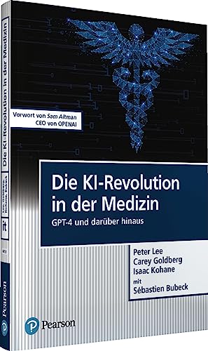 Die KI-Revolution in der Medizin: GPT-4 und darüber hinaus (Pearson Studium - IT) von Pearson Studium