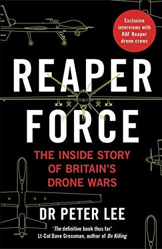 Reaper Force: The Inside Inside Story of Britain's Drone Wars