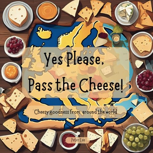 Yes Please, Pass the Cheese! von Pete2Print