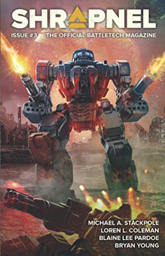 BattleTech: Shrapnel, Issue #3 (BattleTech Magazine, Band 3) BattleTech: Shrapnel, Issue #3 (BattleTech Magazine, Band 3)